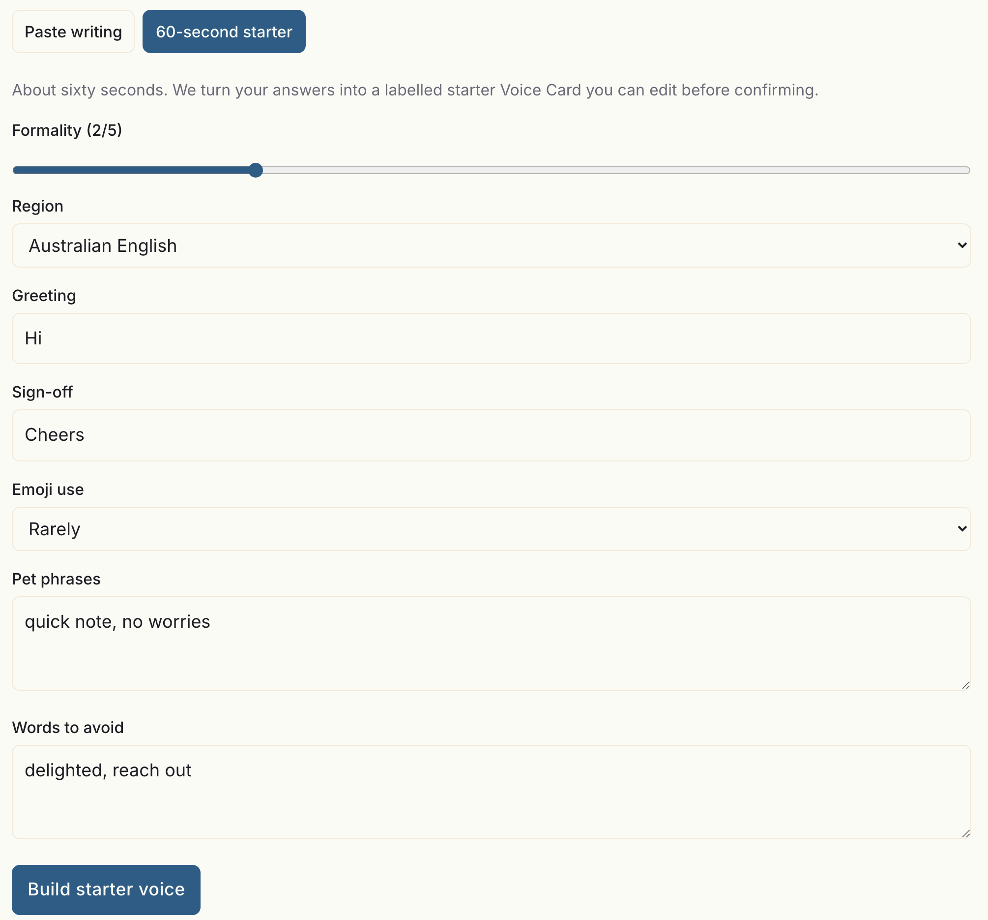 The 60-second starter tab of the onboarding screen, with formality set to 2 of 5, region Australian English, greeting "Hi", sign-off "Cheers", emoji use "Rarely", pet phrases "quick note, no worries" and words to avoid "delighted, reach out", above a Build starter voice button