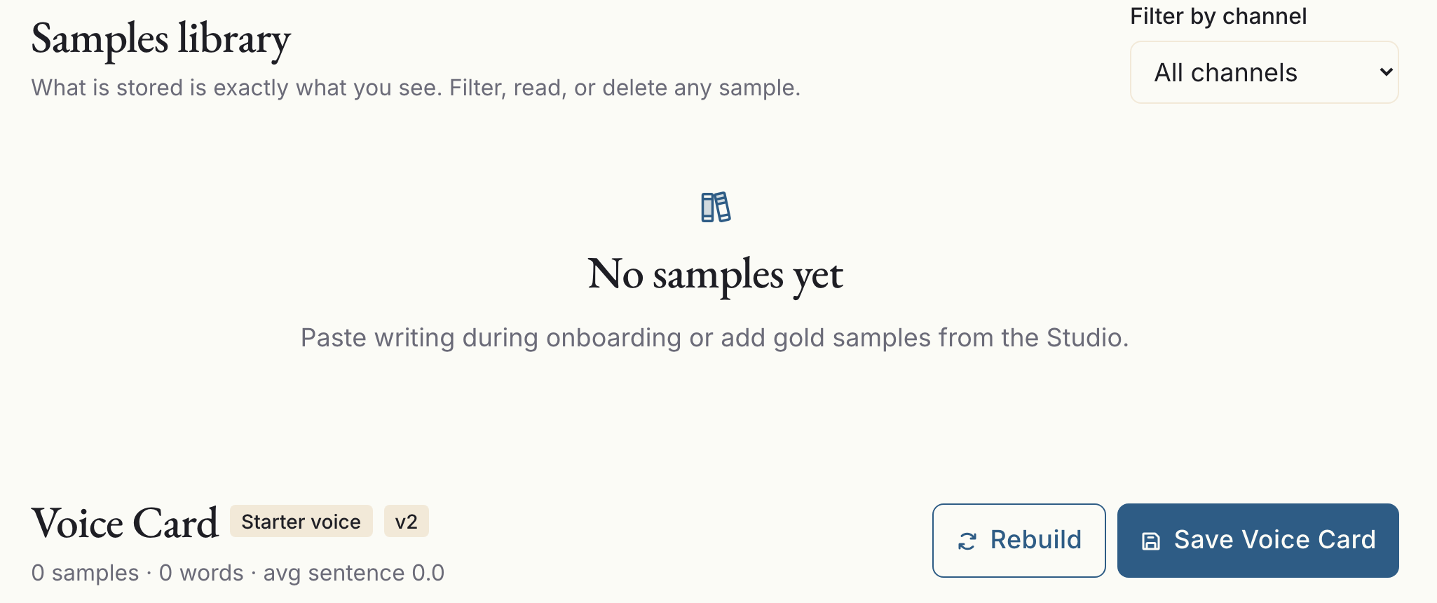 The Settings page showing a Samples library with a channel filter set to "All channels" and an empty state reading "No samples yet. Paste writing during onboarding or add gold samples from the Studio.", above a Voice Card header badged "Starter voice" and "v2" reading "0 samples, 0 words, avg sentence 0.0" beside Rebuild and Save Voice Card buttons
