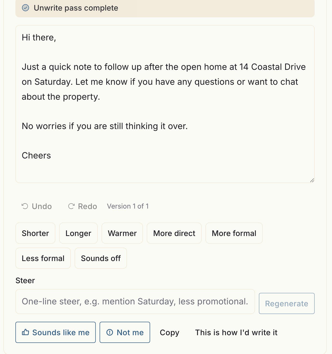 The Studio output panel, an "Unwrite pass complete" badge above a drafted email that opens "Hi there," and closes "Cheers", with Undo, Redo and "Version 1 of 1" underneath, quick-adjust chips reading Shorter, Longer, Warmer, More direct, More formal, Less formal and Sounds off, a one-line Steer box beside Regenerate, and "Sounds like me" and "Not me" buttons